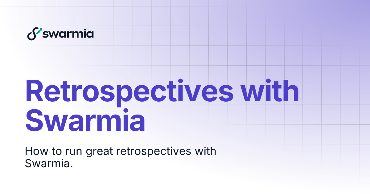 Retrospectives with Swarmia | Swarmia docs
